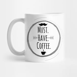 must have coffee Mug